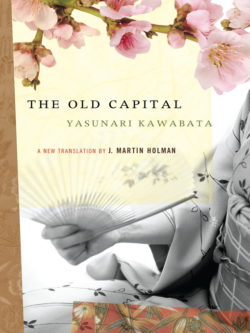 Title details for The Old Capital by Yasunari Kawabata - Available